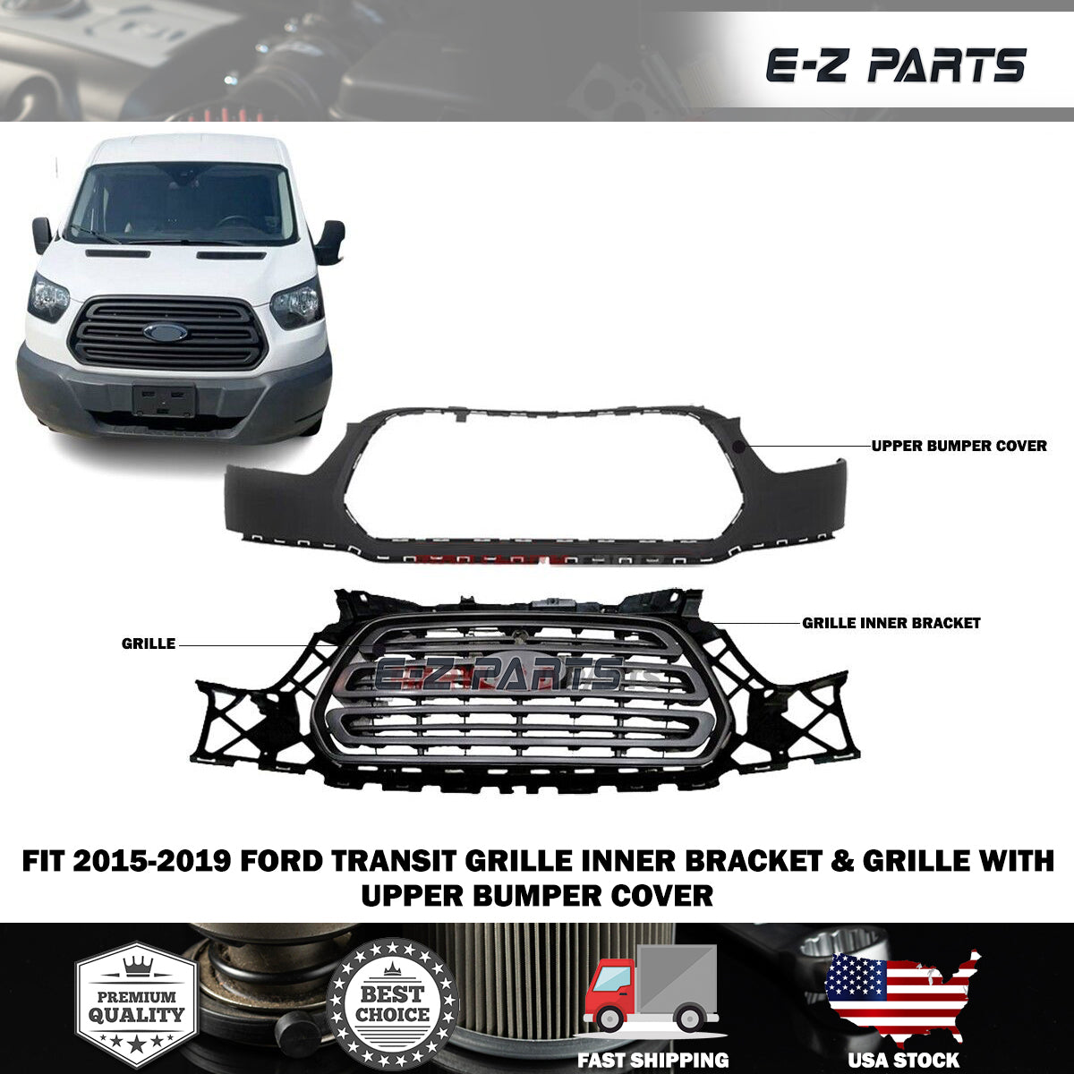 For 2015-2019 Ford Transit Grille Inner Bracket & Grille with Upper Bumper Cover