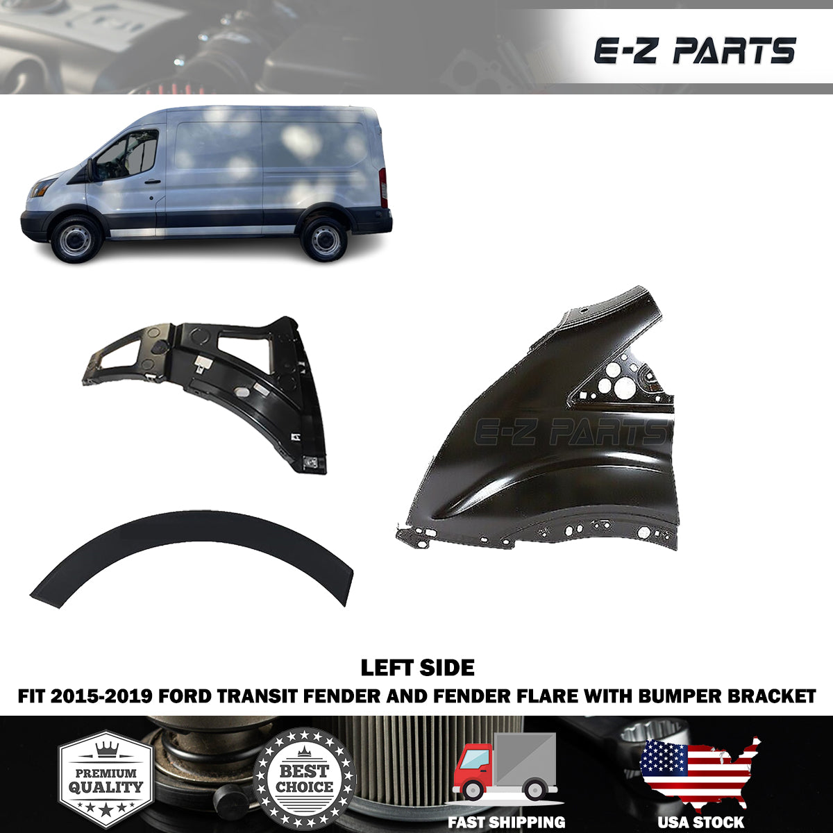 Fit 2015-2019 Ford Transit Left Fender and Fender Flare with Bumper Bracket