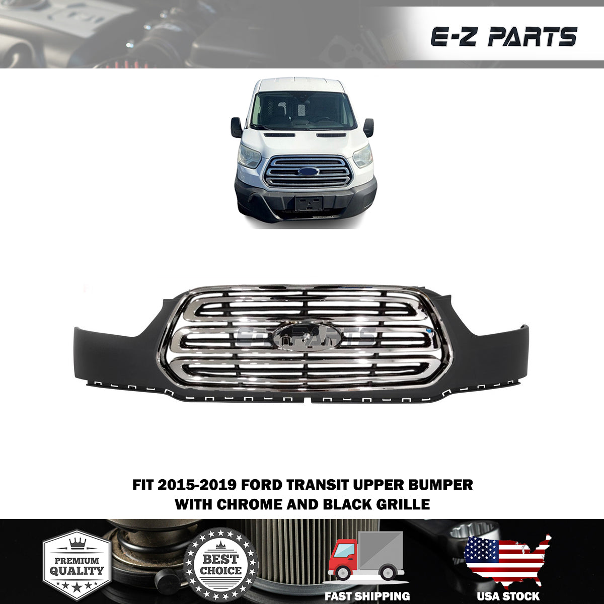 Fit 2015-2019 Ford Transit Upper Bumper with Chrome and Black Grille