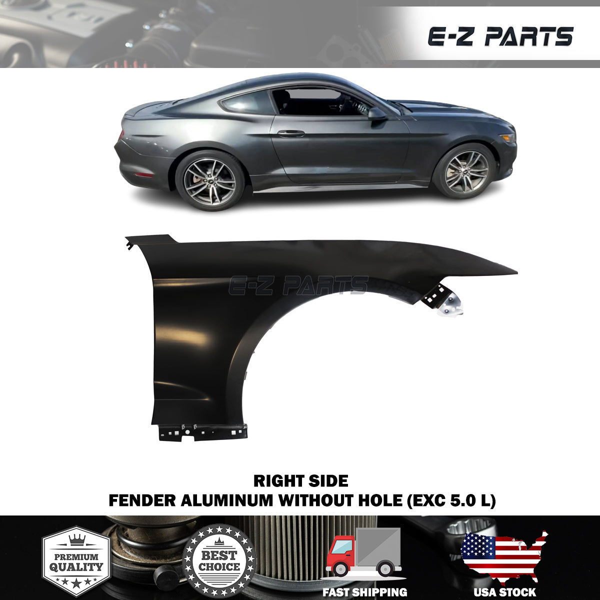 For 2015-2017 Ford Mustang Right Front Fender Aluminum without Hole (EXC 5.0 L)