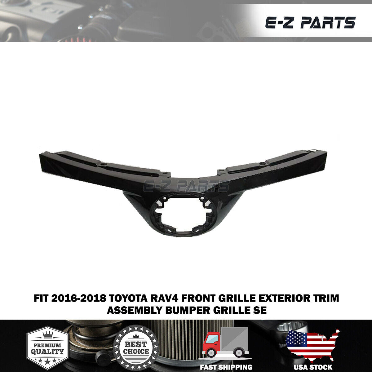 Premium Quality for 2016-2018 Toyota RAV4 Front Grille Exterior Trim Assembly Bumper Grill SE