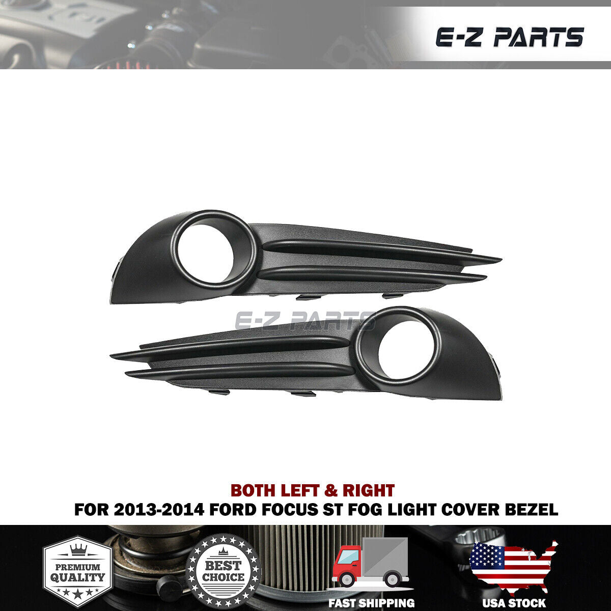 For 2013-2014 Ford Focus ST Both Left & Right Fog Light Cover Bezels