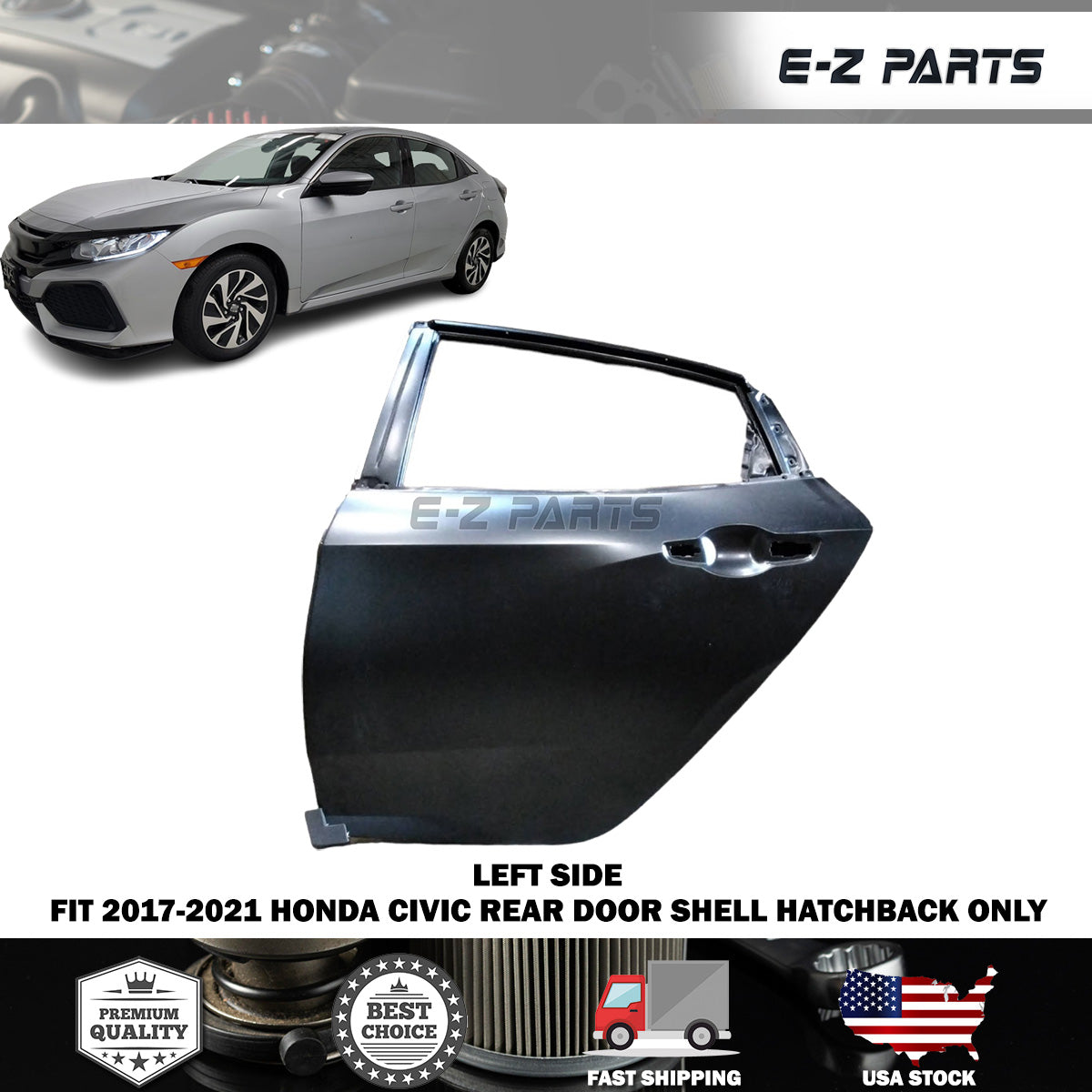 Fit 2017-2021 Honda Civic Left Rear Door Shell Hatchback Only