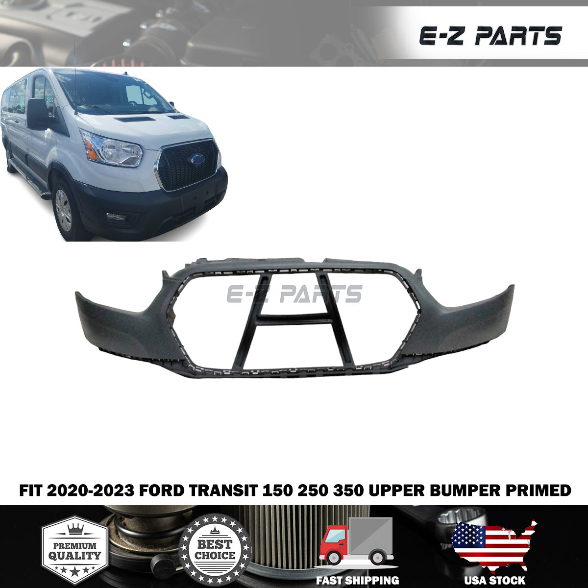 Fit 2020-2023 Ford Transit 150, 250, 350 Upper Bumper Primed