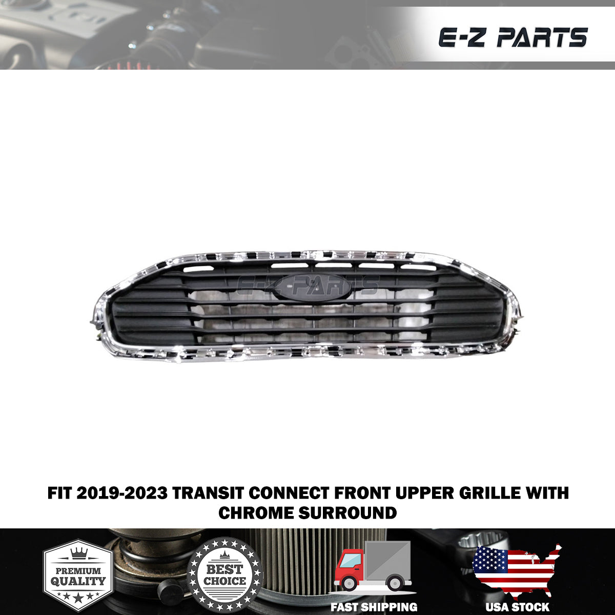 Fit 2018-2023 Transit Connect Front Upper Grille Chrome Surround
