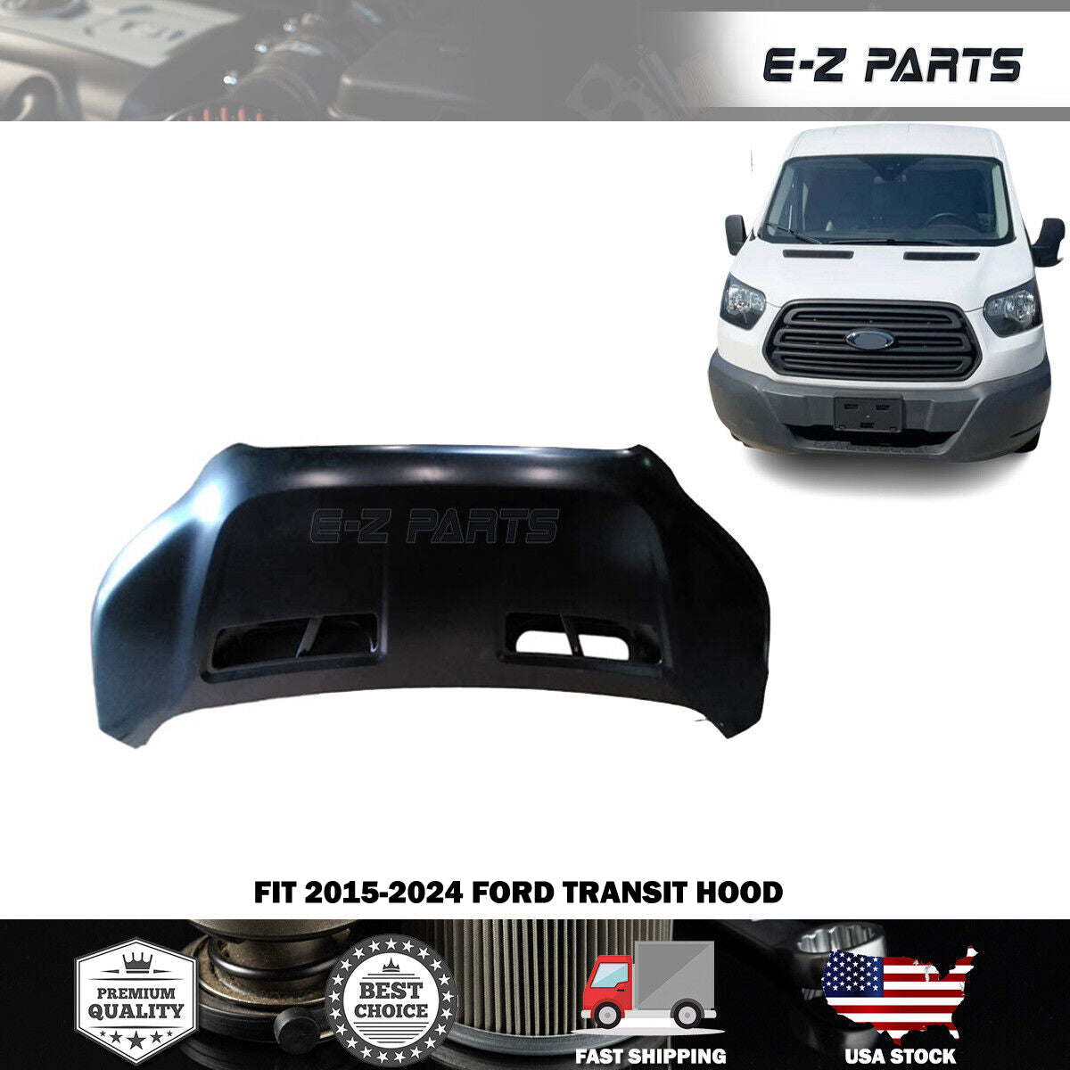 Fit 2015-2024 Ford Transit HOOD 150,250, 350 CK4Z16612B FO1230310