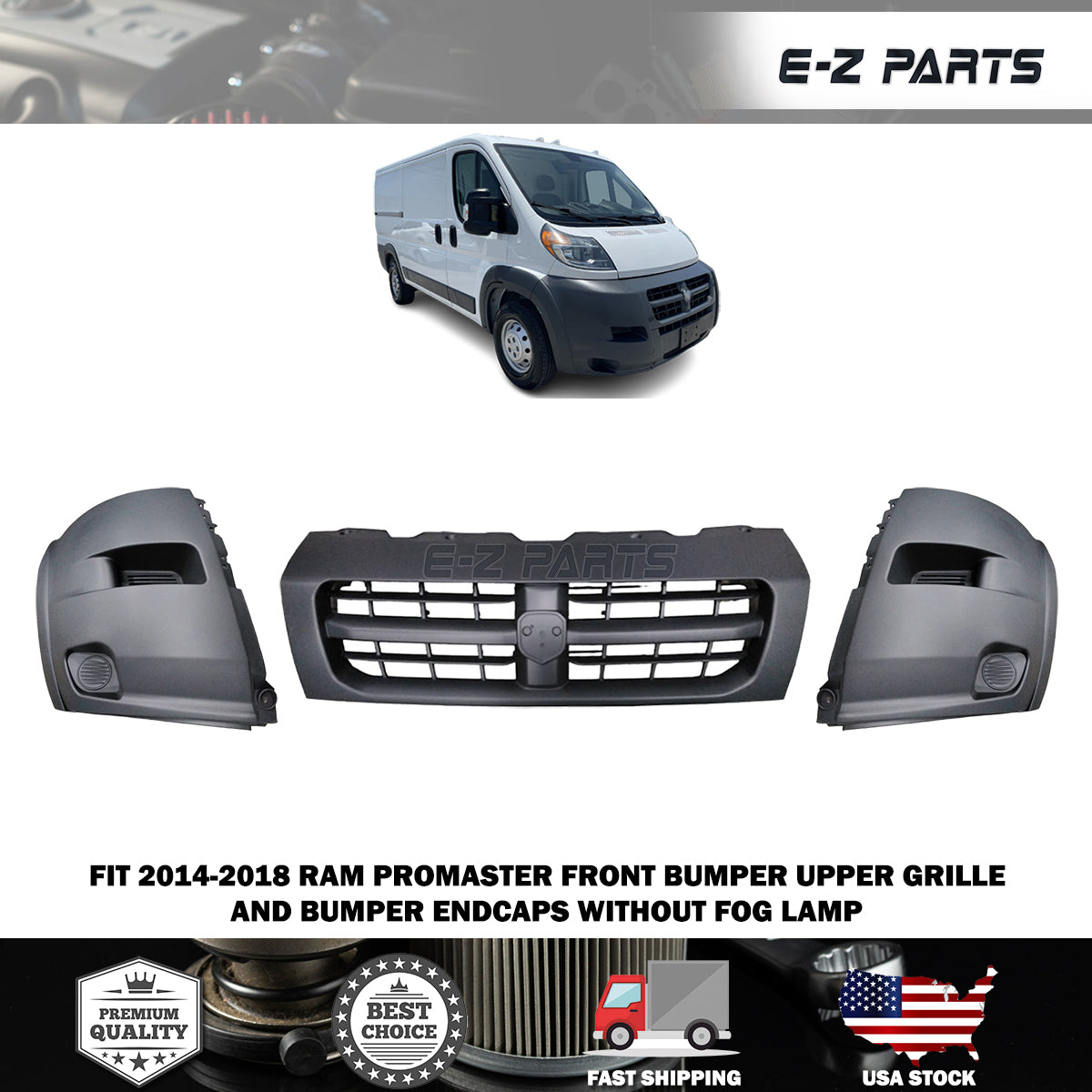 Fit 2014-2018 RAM Promaster Front Bumper Upper Grille and Bumper Endcaps