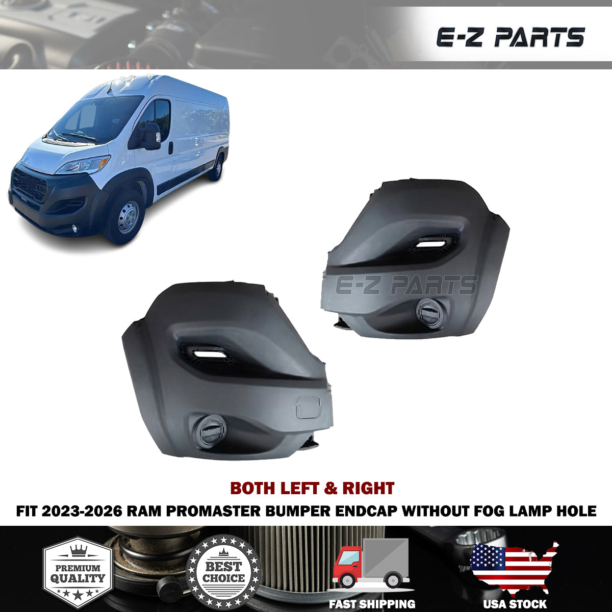 Fit 2023-2026 RAM Promaster Both Left & Right Bumper Endcap without Fog Lamp Hole
