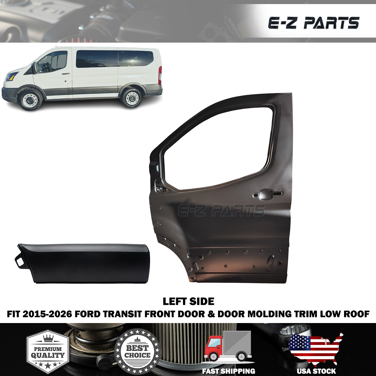 Fit 2015-2026 Ford Transit Left Front Door Shell and Door Molding Trim Low Roof