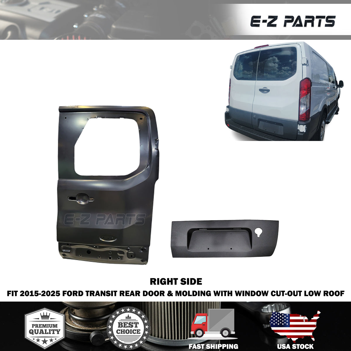 Fit 2015-2025 Ford Transit Right Rear Door &Molding with Window Cut-Out Low Roof