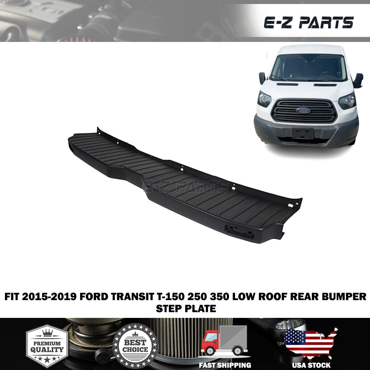 Premium Quality for 2015-2019 Ford Transit Low Roof Rear Bumper Step Plate T-150,250,350