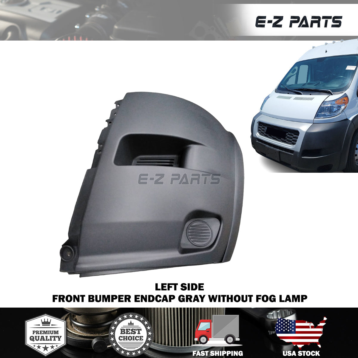 For 2014-2018 RAM Promaster Front Left Bumper Endcap Gray Without Fog Lamp