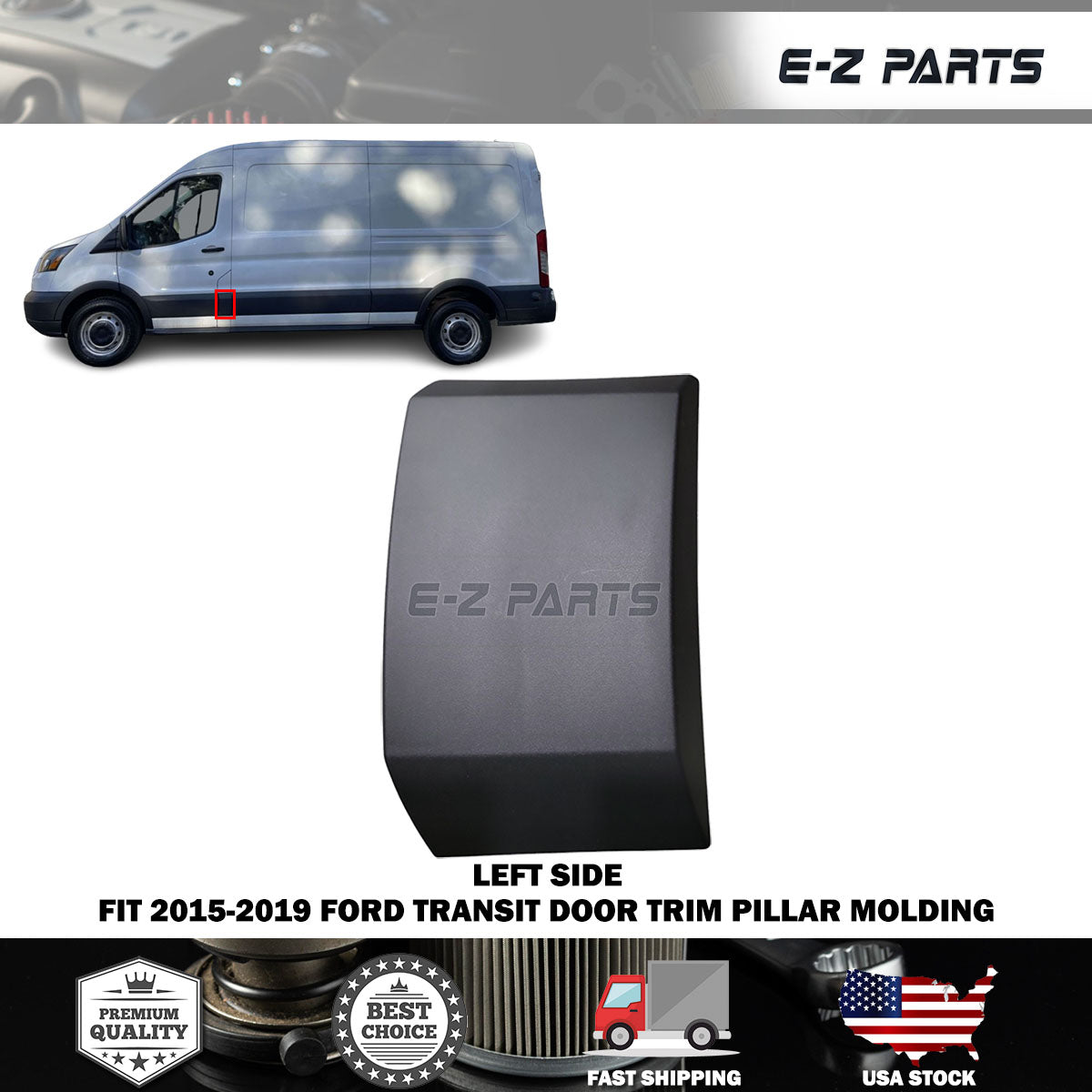 Fit 2015-2019 Ford Transit Driver Side Door Trim Pillar Molding