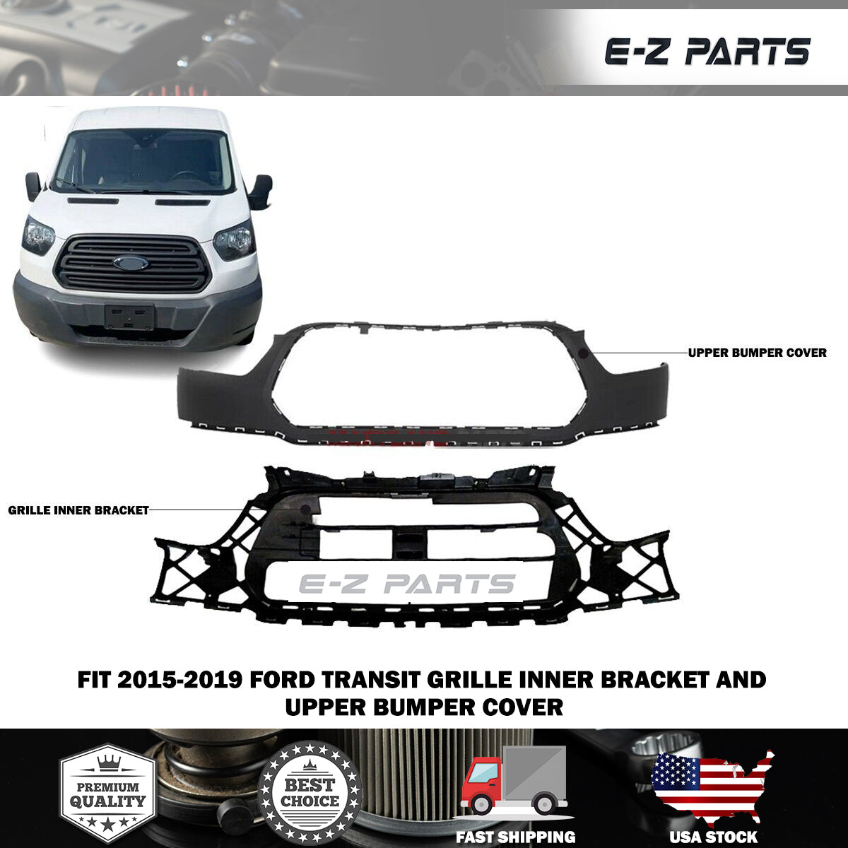 For 2015-2019 Ford Transit Grille Inner Bracket and Upper Bumper Cover
