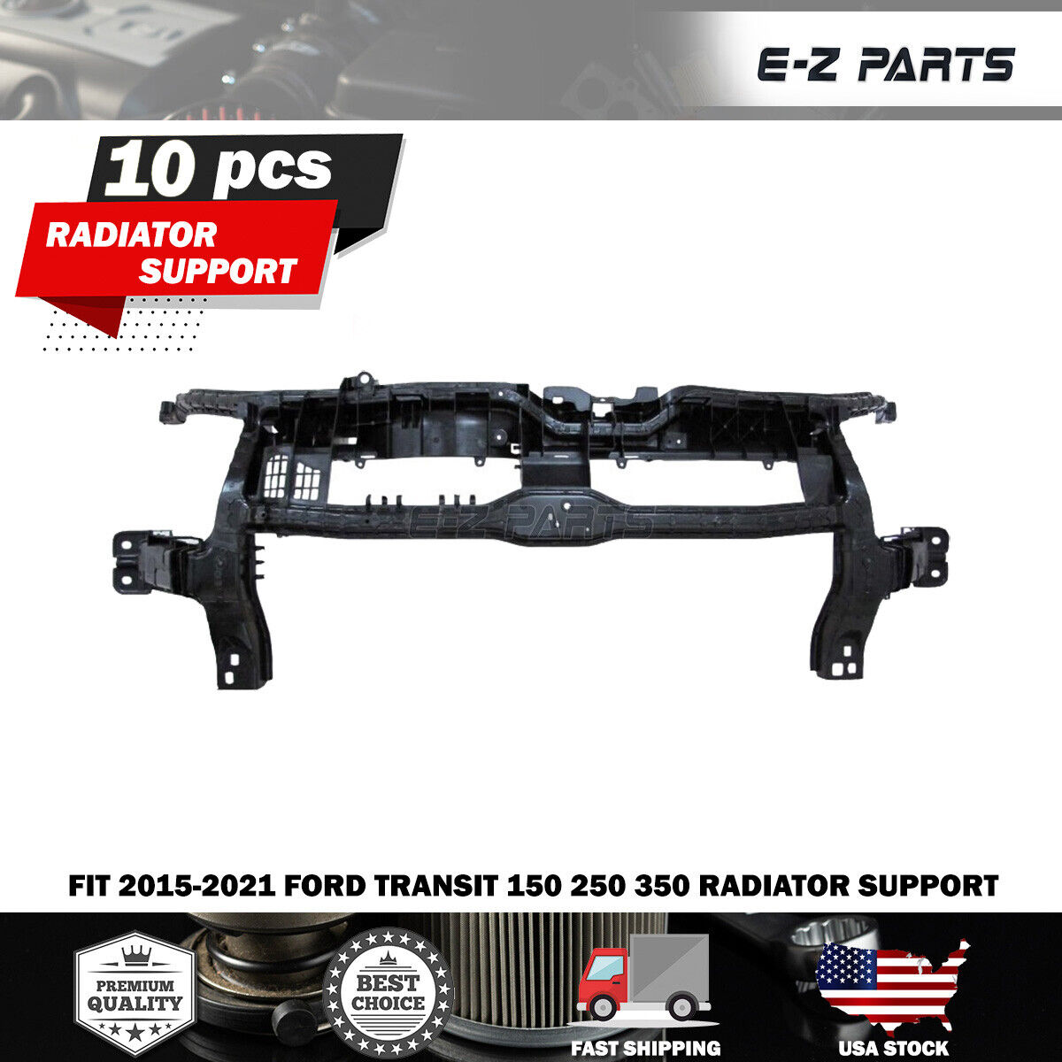 For 2015-2021 Ford Transit 150 250 350 Radiator Support 10pcs