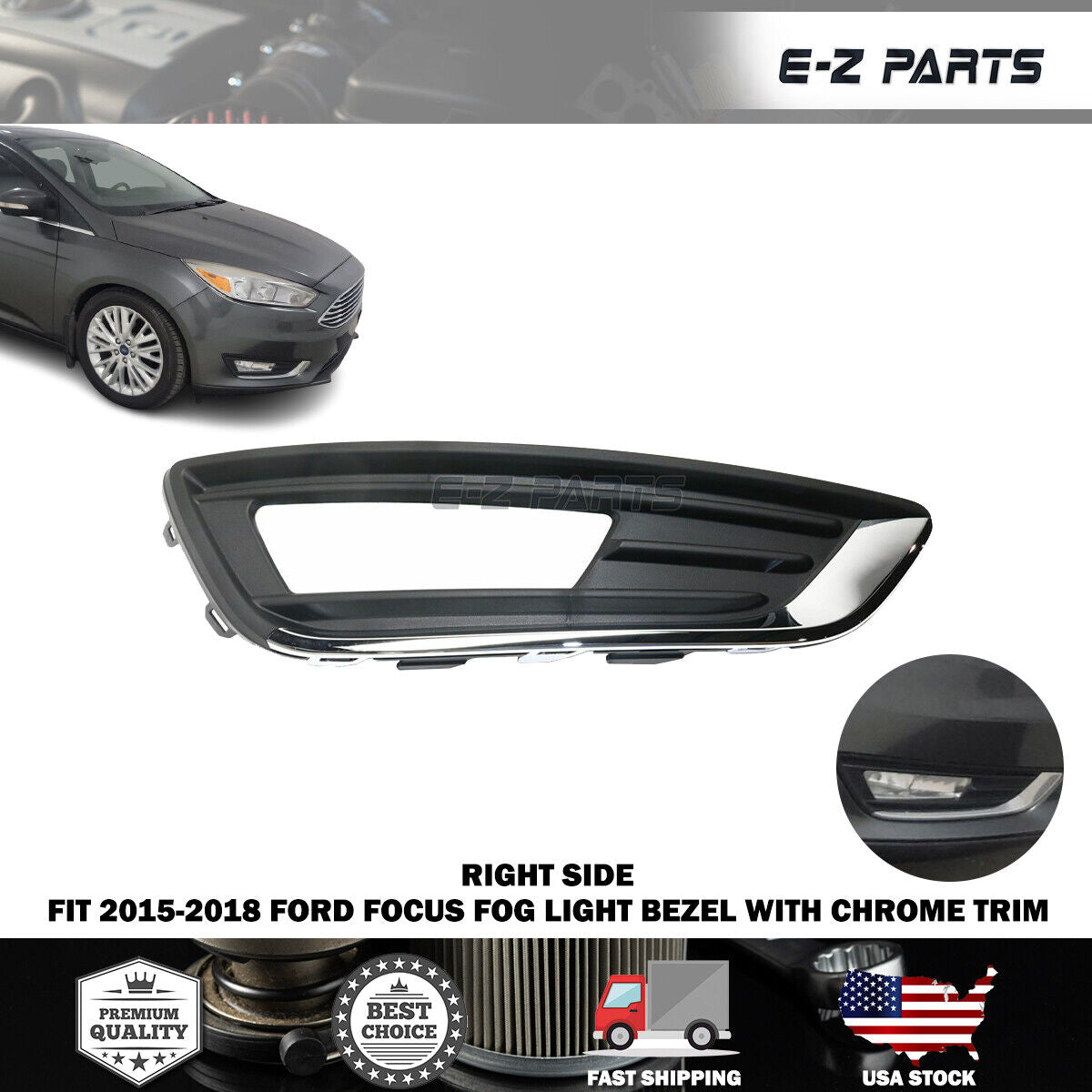 For 2015-2018 Ford Focus Fog Light Bezel with Chrome Trim RH Hand