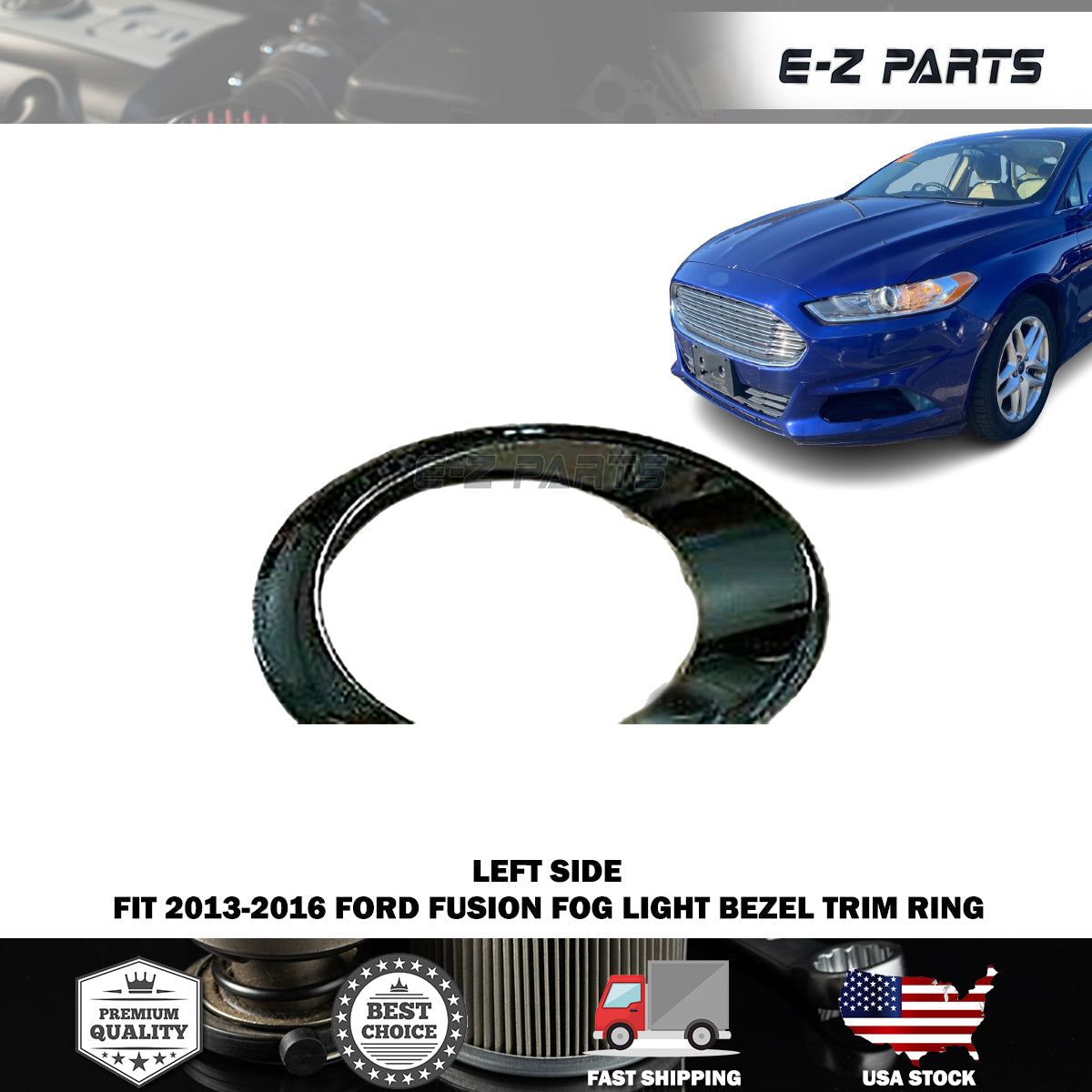 For 2013-2016 Ford Fusion REPLACEMENT FOG LIGHT BEZEL TRIM RING DRIVER SIDE LH