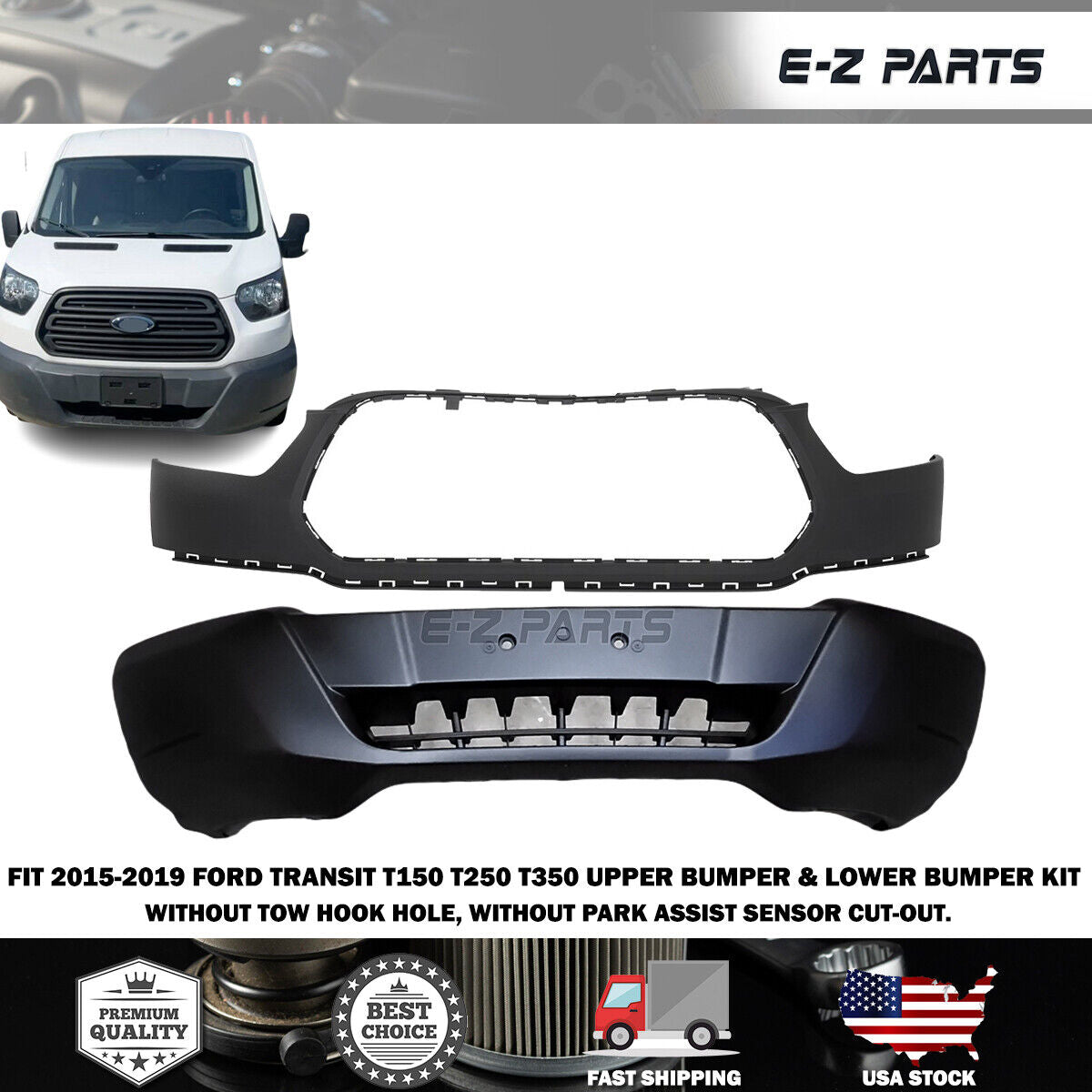For 2015-2019 Ford Transit Upper Bumper Lower bumper kit T150 T250 T350
