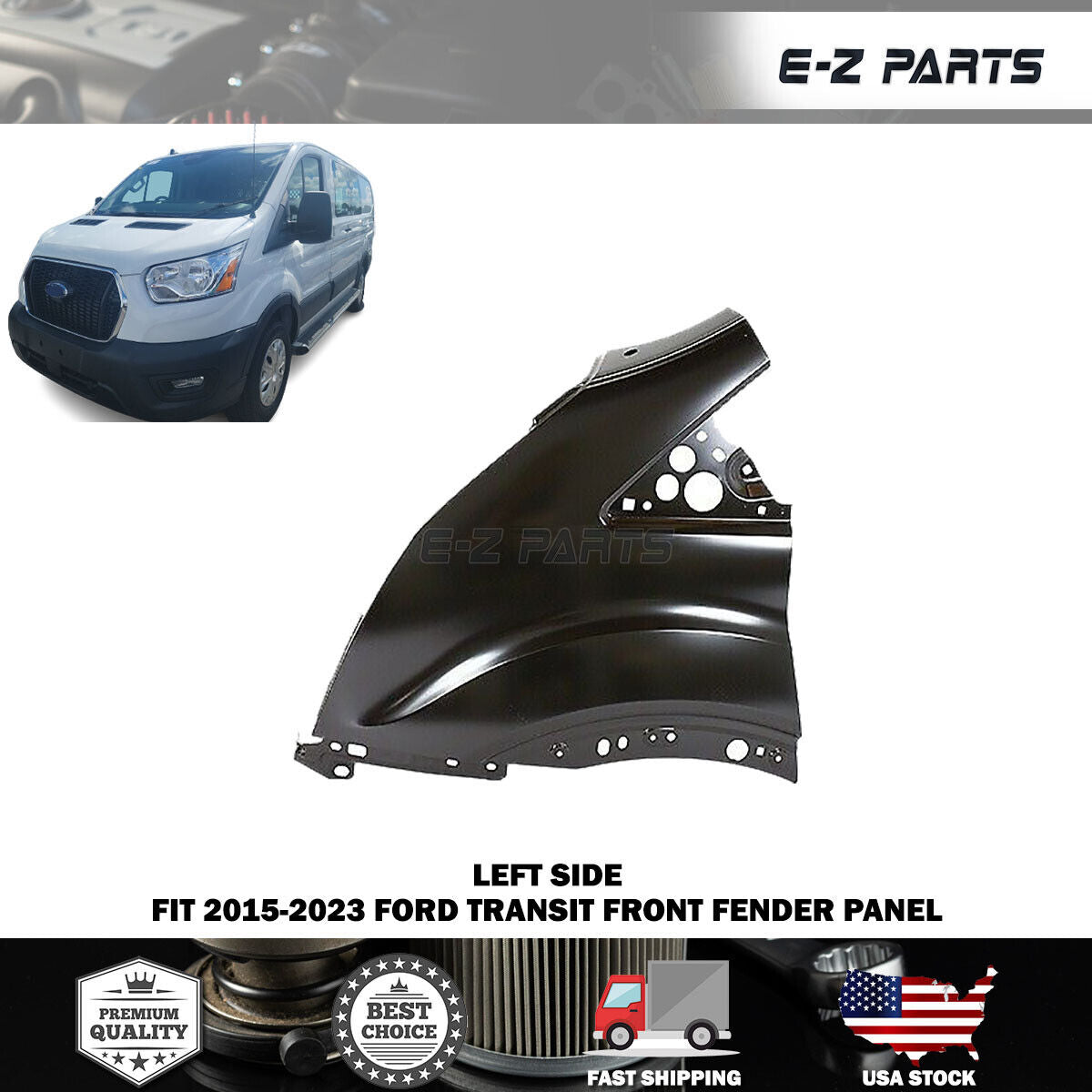 Premium Quality for 2015-2022 Ford Transit Fender Panel Front Left Driver 150 250 350 350HD